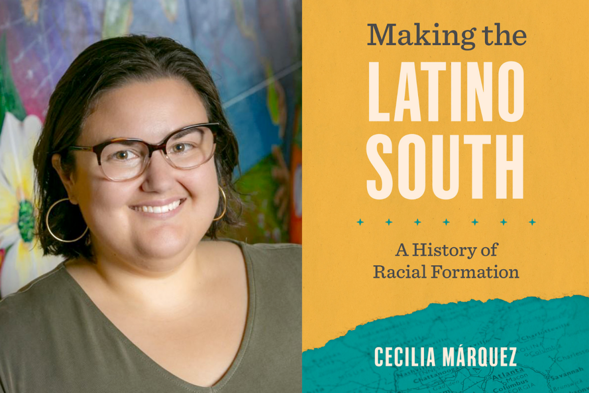 Photo of Cecilia Marquez on right, cover image of her book MAKING THE LATINO SOUTH on left